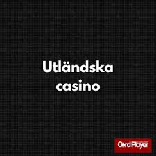 Utländska Spelsidor En Guide till Online Spel och Casinos
