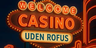 Bedste Casinoer uden ROFUS - Din Guide til Spil Uden Begrænsninger