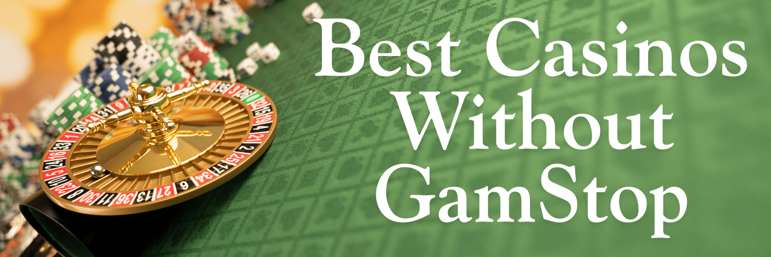 Best UK Non GamStop Casinos A Comprehensive Guide Best UK Non GamStop Casinos A Comprehensive Guide