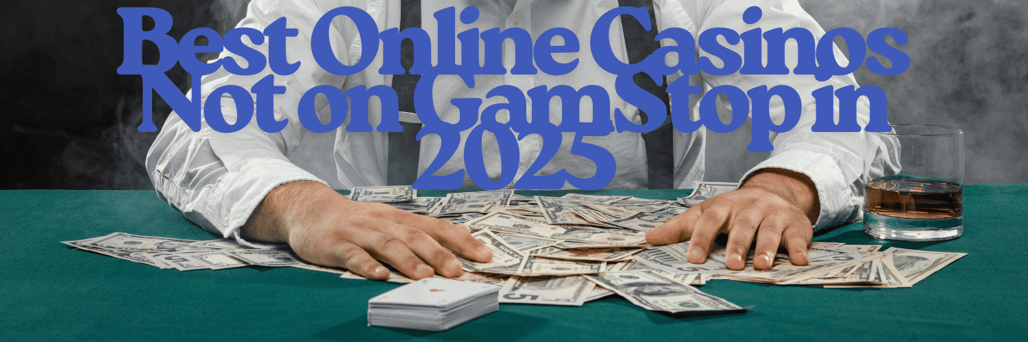 Explore the Best Casino Sites Not on Gamstop 1678560535 Explore the Best Casino Sites Not on Gamstop 1678560535